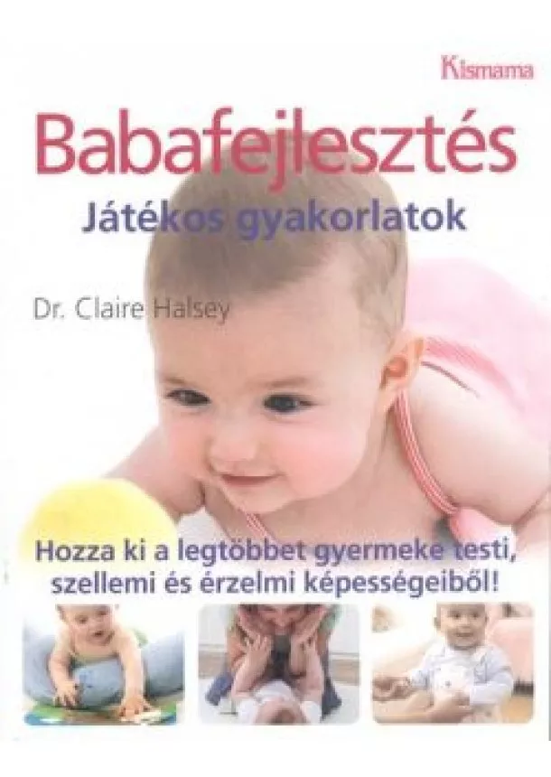 Dr. Claire Halsey - Babafejlesztés /Játékos gyakorlatok