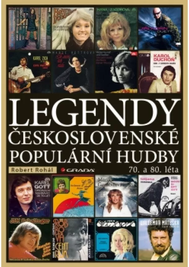 Robert Rohál - Legendy československé populární hudby 70. a 80. léta