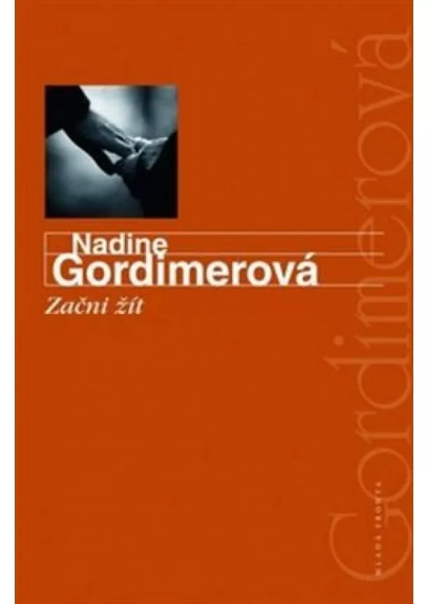 Nadine Gordimerová - Začni žít