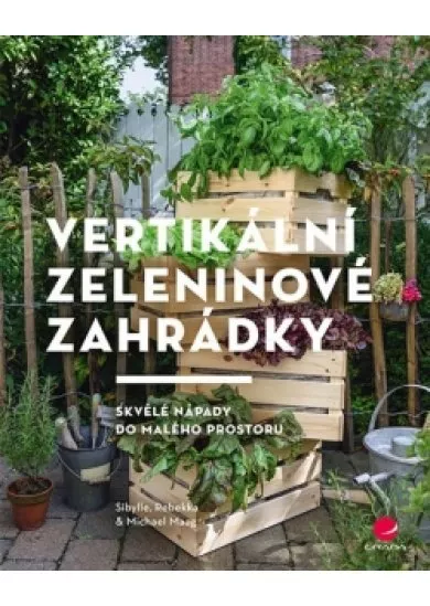 Vertikální zeleninové zahrádky - Skvělé