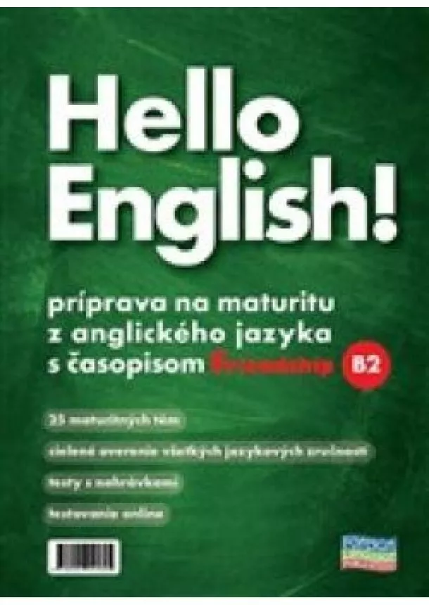 Miroslava Dubanová, kolektiv - Hello English! B2 - príprava na maturitu z anglického jazyka s časopisom Friendship B2