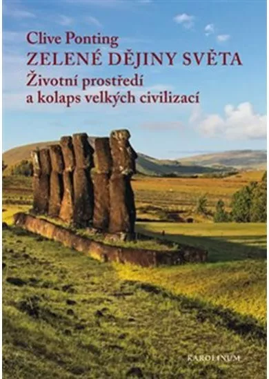 Zelené dějiny světa - Životní prostředí a kolaps velkých civilizací