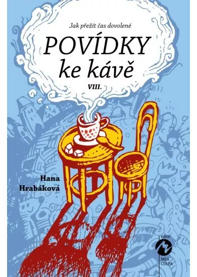 Povídky ke kávě VIII. aneb Jak přežít čas dovolené