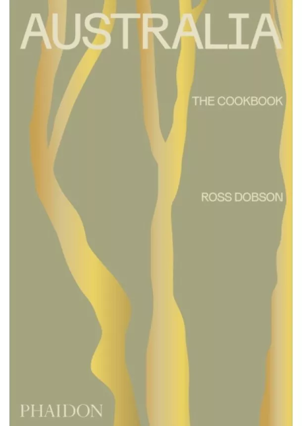 Ross Dobson - Australia: The Cookbook