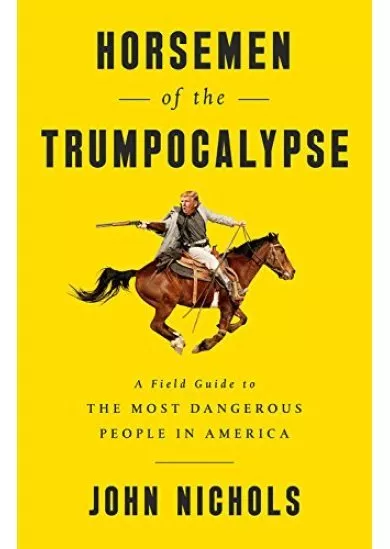 Horsemen of the Trumpocalypse