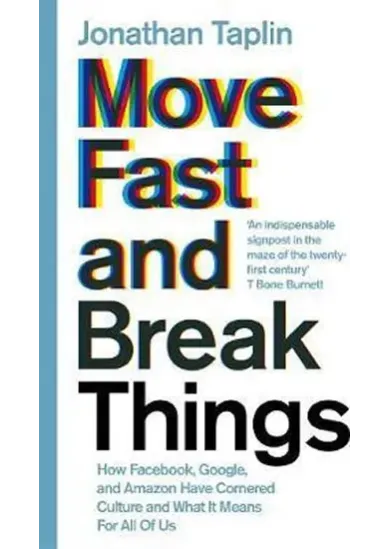 Move Fast and Break Things