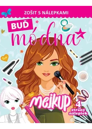 Buď módna - Mejkup - Zošit s nálepkami