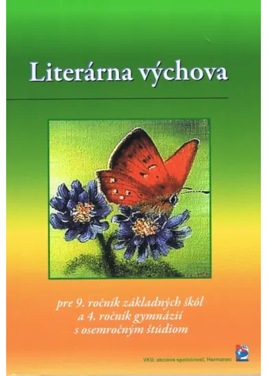 Literárna výchova pre 9. ročník ZŠ a 4. ročník gymnázií s osemroč.štúdiom