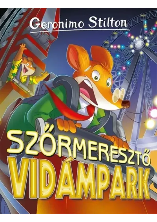 Geronimo Stilton - Szőrmeresztő vidámpark - Mulatságos történetek (2. kiadás)