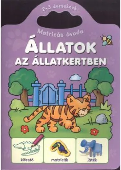 Állatok az állatkertben /Matricás óvoda 2-3 éveseknek