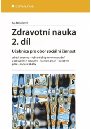 Zdravotní nauka 2. díl -  Učebnice pro obor sociální činnost