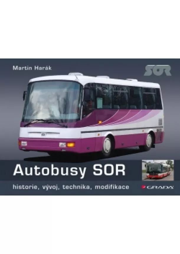 Martin Harák - Autobusy SOR - historie, vývoj, technika, modifikace