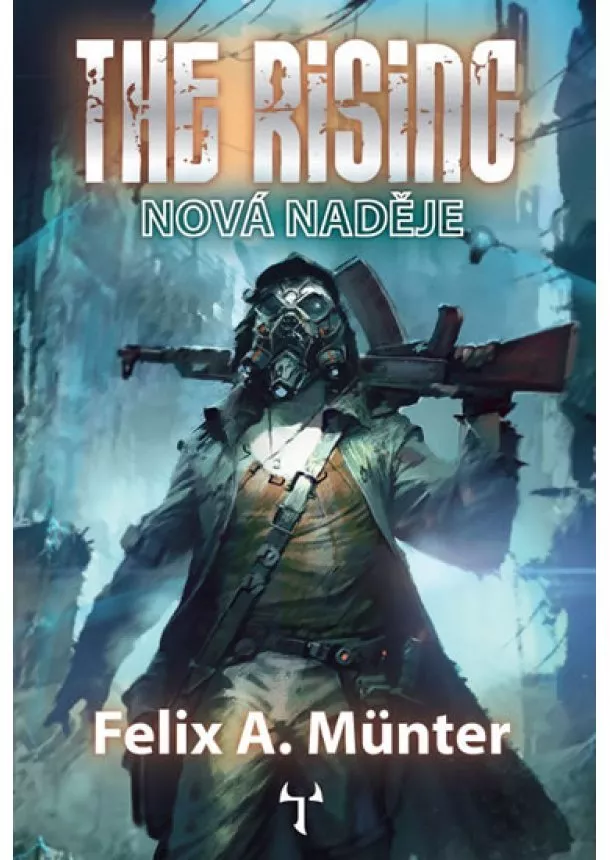 Felix A. Münter - The Rising: Nová naděje