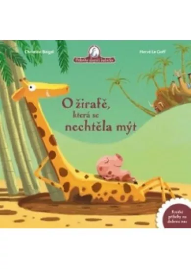 O žirafě, která se nechtěla mýt