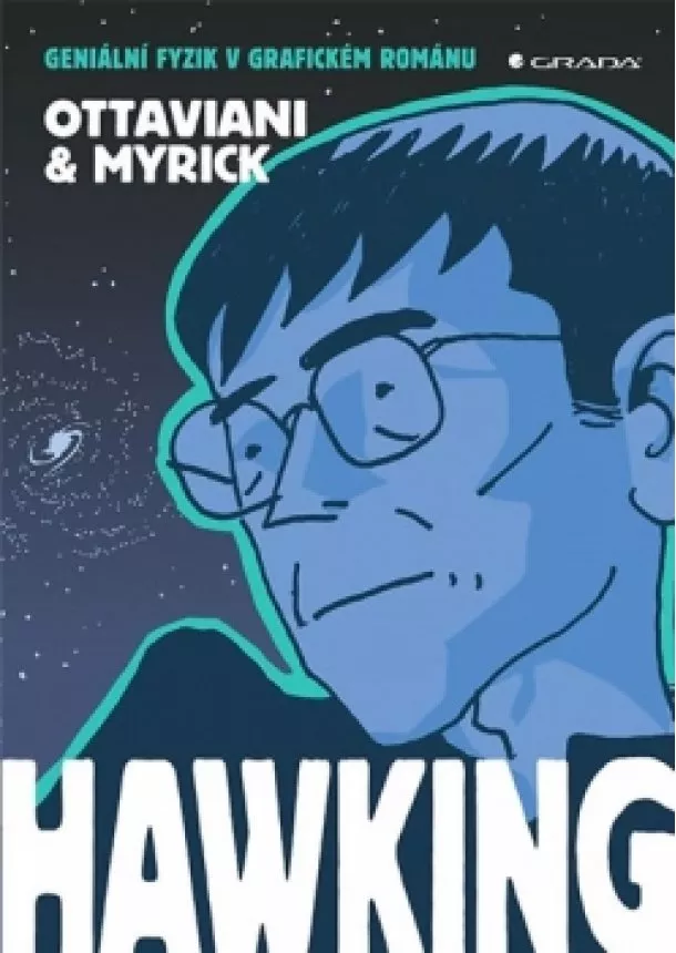 Jim Ottaviani - Hawking - Geniální fyzik v grafickém románu