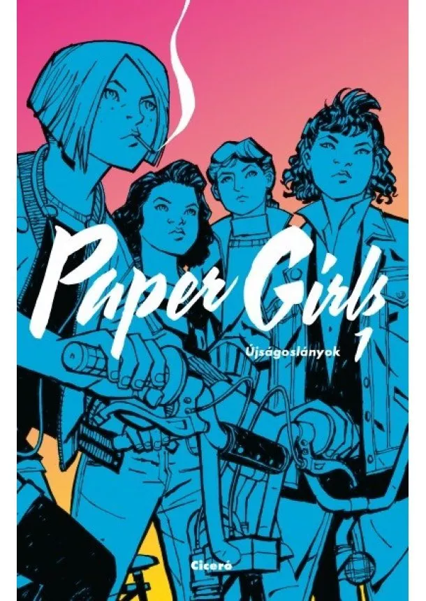 Brian K. Vaughn - Paper Girls - Újságoslányok 1. (képregény)