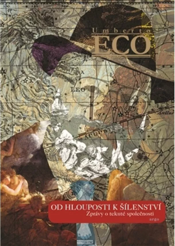 Umberto Eco - Od hlouposti k šílenství - Zprávy o tekuté společnosti