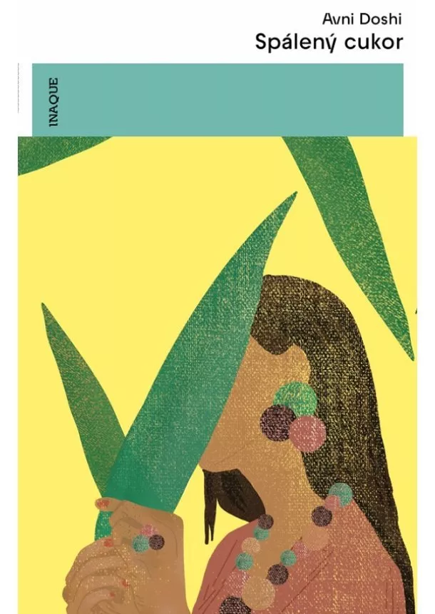 Avni Doshi  - Spálený cukor