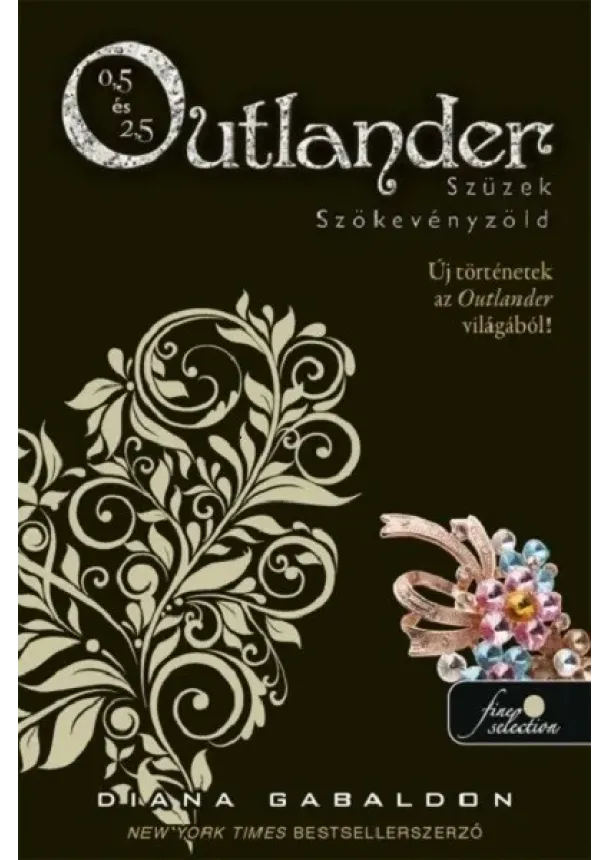 Diana Gabaldon - Outlander 0.5 - Szüzek, Outlander 2.5 - Szökevényzöld (puha)