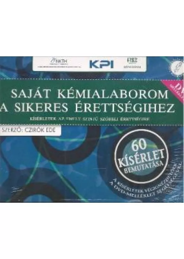 CZIRÓK EDE - SAJÁT KÉMIALABOROM A SIKERES ÉRETTSÉGIHEZ