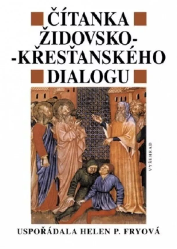 Helen Fryová - Čítanka židovsko-křesťanského dialogu