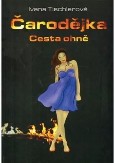 Čarodějka. Cesta ohně
