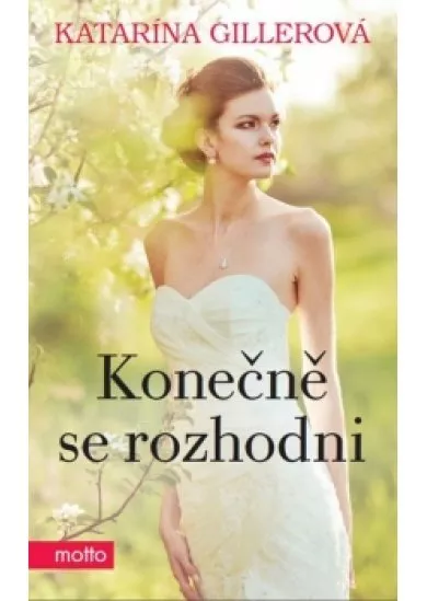 Konečně se rozhodni