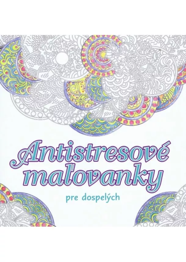 Zdenka Talpová - Antistresové maľovanky pre dospelých