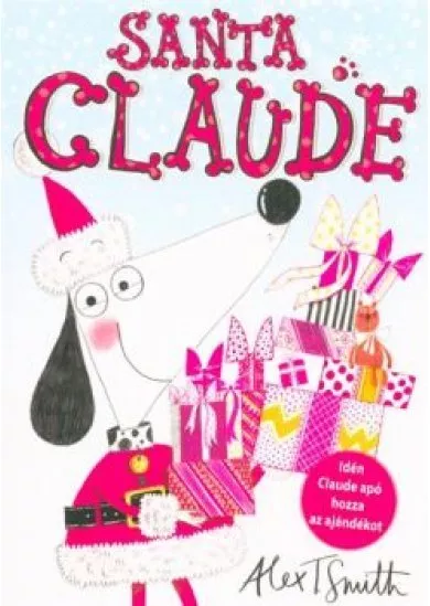 SANTA CLAUDE - IDÉN CLAUDE APÓ HOZZA AZ AJÁNDÉKOT §K