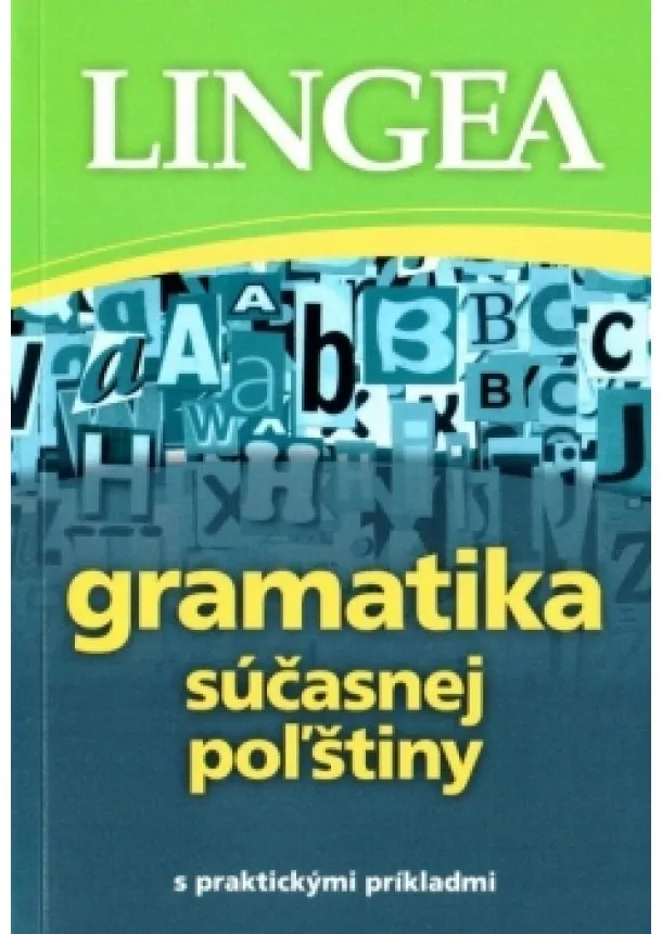 autor neuvedený - Gramatika súčasnej poľštiny s praktickými príkladmi