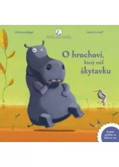 O hrochovi, který měl škytavku