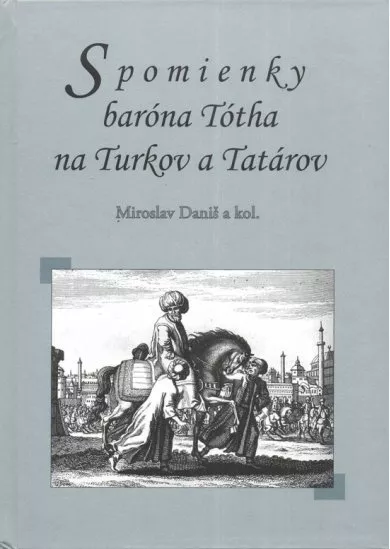 Spomienky baróna Tótha na Turkov a Tatárov