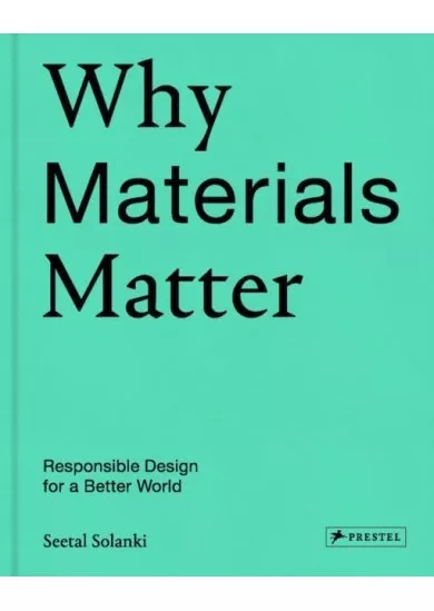Why Materials Matter: Responsible Design for a Better World