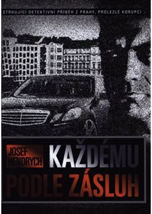 Josef Hendrych - Každému podle zásluh