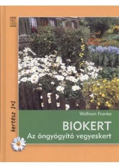 BIOKERT - AZ ÖNGYÓGYÍTÓ VEGYESKERT