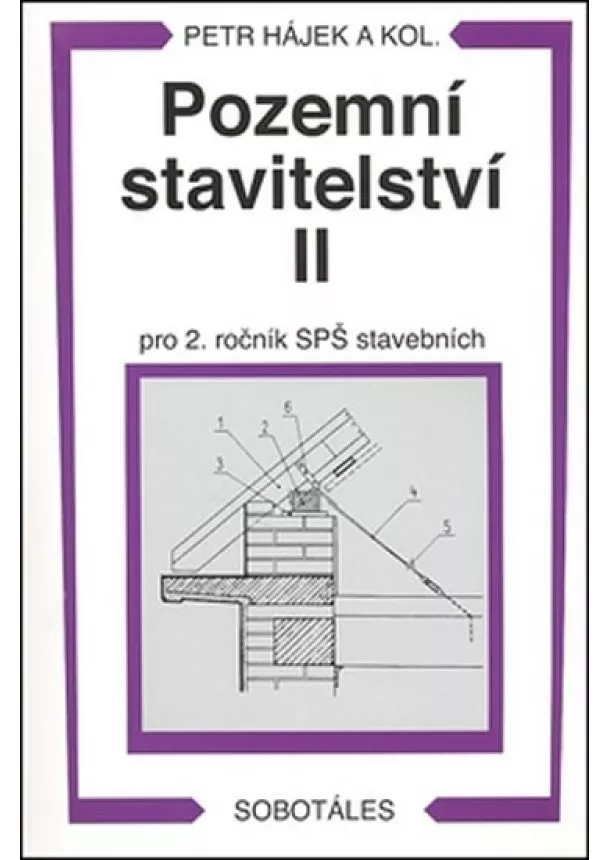 Václav Hájek a kol. - Pozemní stavitelství II pro 2. ročník SPŠ stavebních
