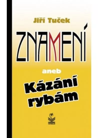 Znamení aneb Kázání rybám