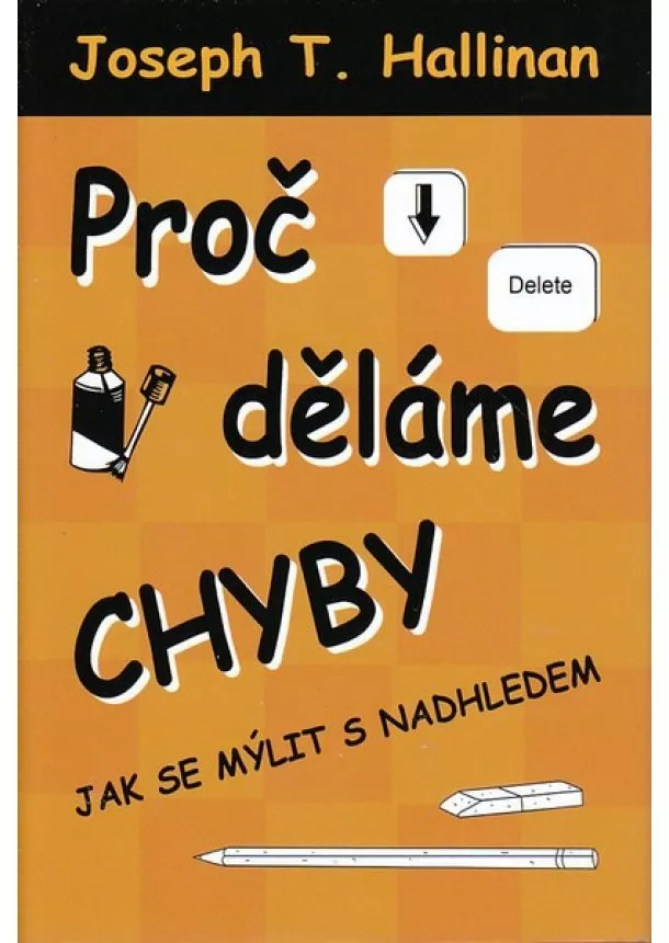 Joseph T. Hallinan  - Proč děláme chyby