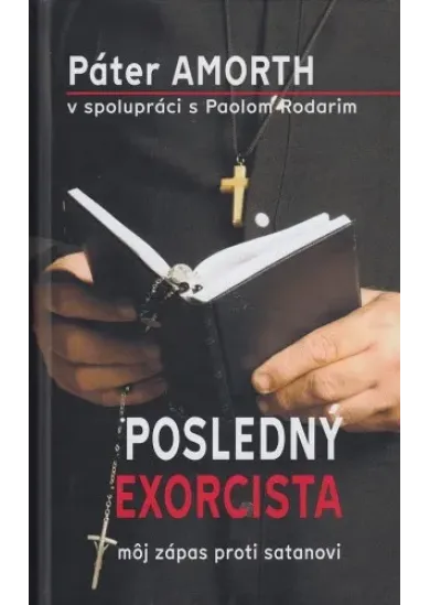Posledný exorcista - môj zápas proti satanovi