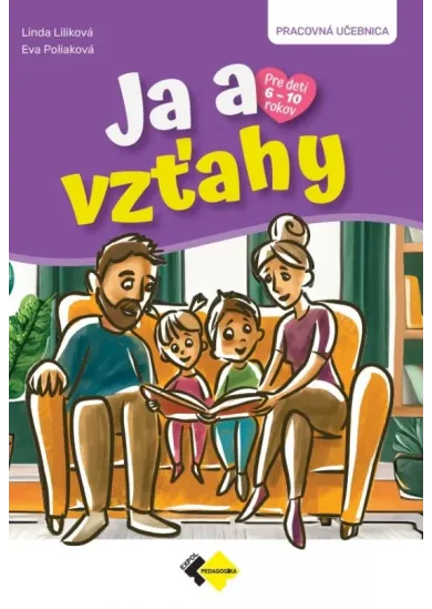 Ja a vzťahy - pracovná učebnica - pre deti 6-10 rokov