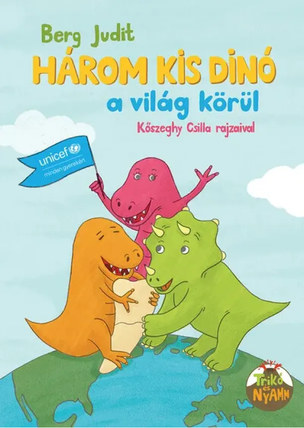 Berg Judit - Három kis dínó a világ körül - Két kis dínó