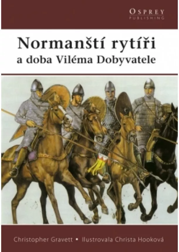 Christopher Gravett - Normanští rytíři