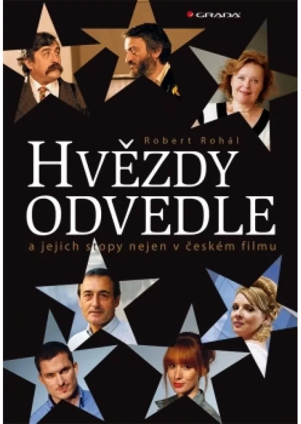 Robert Rohál - Hvězdy odvedle a jejich stopy nejen v českém filmu