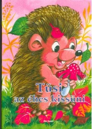 Tüsi az éhes kissüni /Leporelló