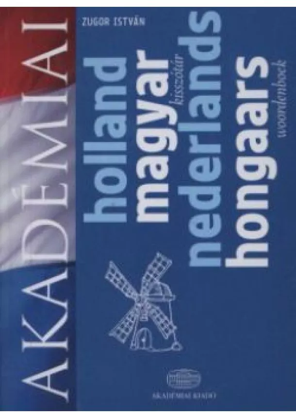 Zugor István - Holland-magyar kisszótár