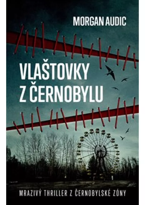 Morgan Audic - Vlaštovky z Černobylu