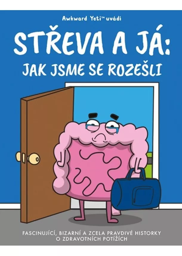 Nick Seluk - Střeva a já: Jak jsme se rozešli