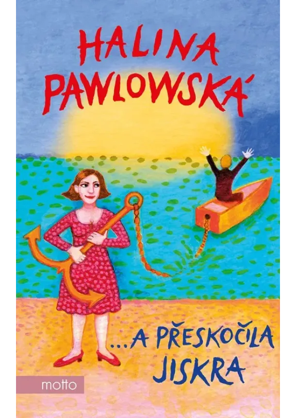Halina Pawlowská - …a přeskočila jiskra