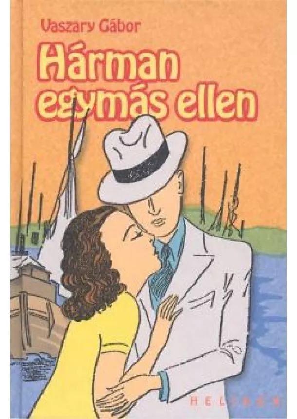 VASZARY GÁBOR - HÁRMAN EGYMÁS ELLEN