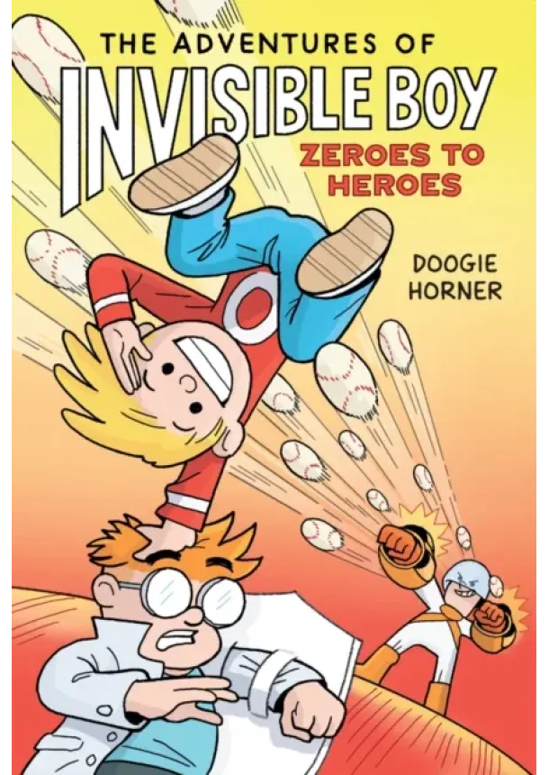 Doogie Horner - The Adventures of Invisible Boy 2: The Adventures of Invisible Boy: Zeroes to Heroes